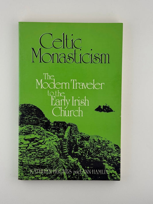 Celtic Monasticism by Kathleen Hughes and Ann Hamlin