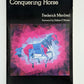 Conquering Horse by Frederick Manfred