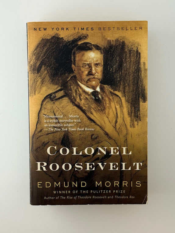 Colonel Roosevelt by Edmund Morris