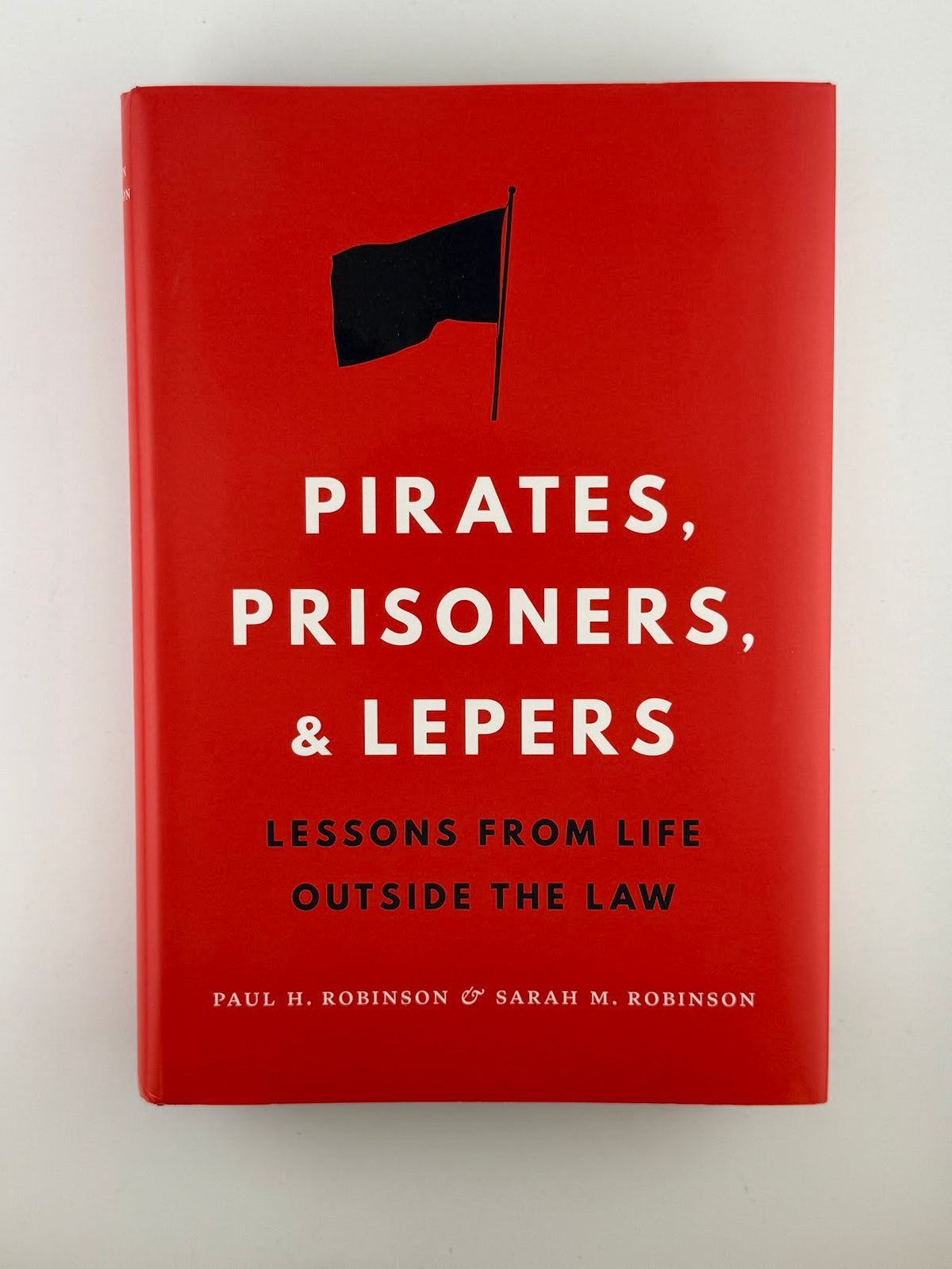 Pirates, Prisoners, & Lepers by Paul H. Robinson and Sarah M. Robinson