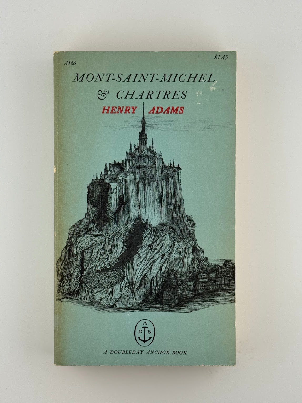 Mont Saint Michel & Chartres by Henry Adams