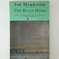 The Road Home by Jim Harrison