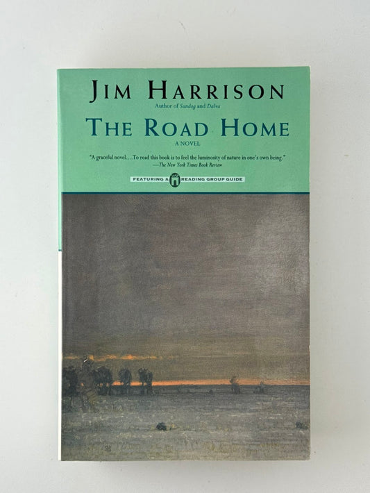 The Road Home by Jim Harrison