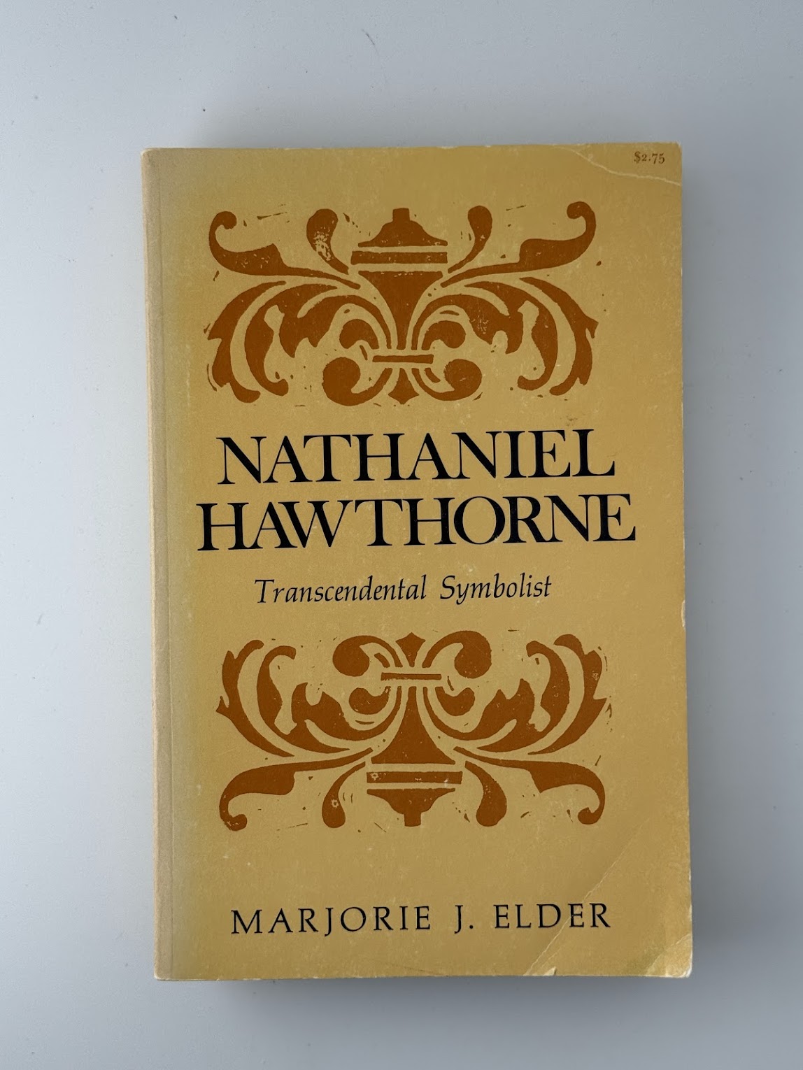Nathaniel Hawthorne - Transcendental Symbolist by Marjorie J. Elder
