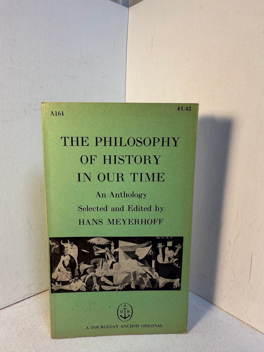 The Philosophy of History in Our Time edited by Hans Meyerhoff