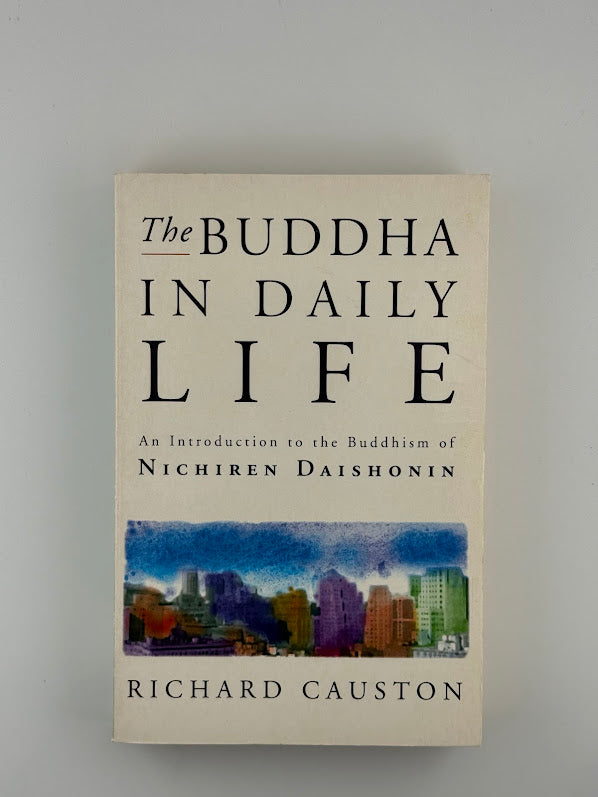 The Buddha in Daily Life by Richard Causton