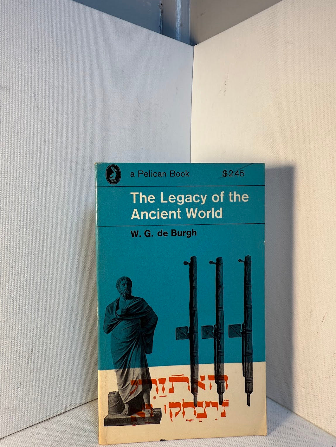 The Legacy of the Ancient World by W.G. de Burgh