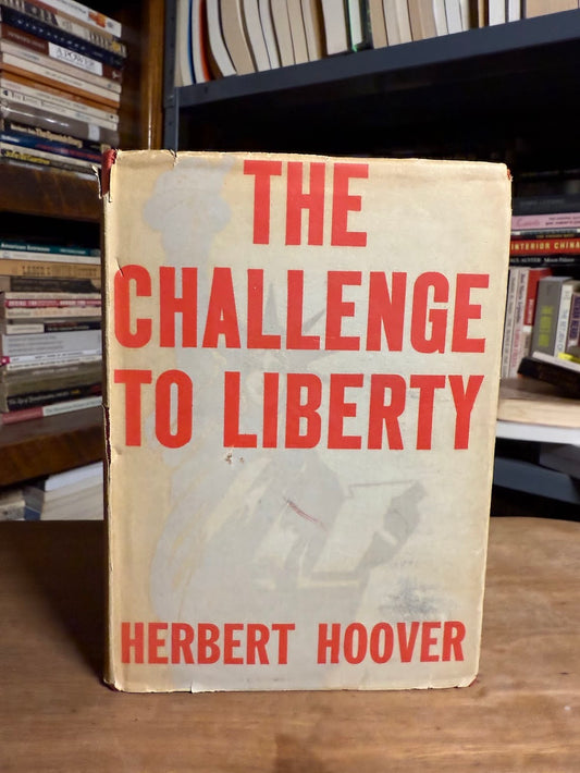 The Challenge to Liberty by Herbert Hoover
