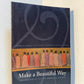 Make A Beautiful Way - The Wisdom of Native American Women