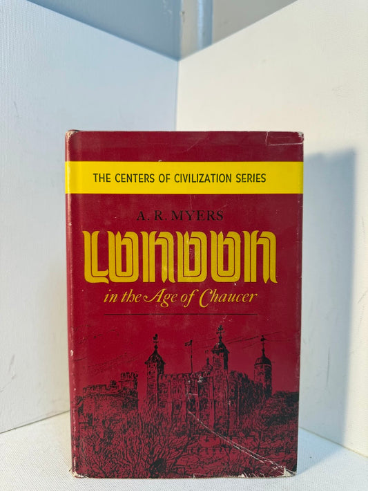 London in the Age of Chaucer by A.R. Myers
