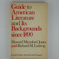 Guide to American Literature and Its Backgrounds since 1890 by Howard Mumford Jones and Richard M. Ludwig