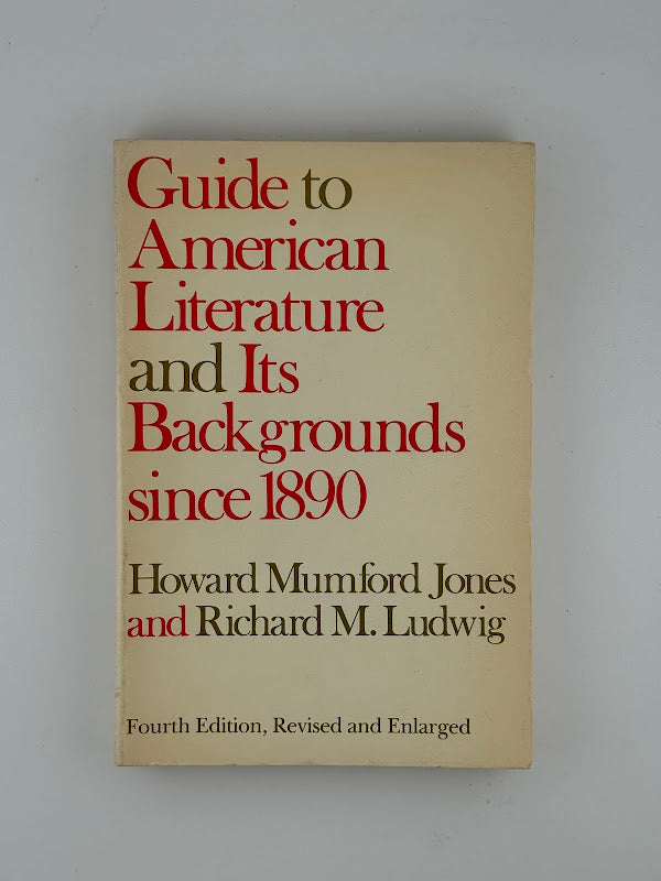 Guide to American Literature and Its Backgrounds since 1890 by Howard Mumford Jones and Richard M. Ludwig