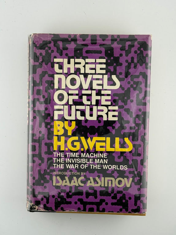 Three Novels of the Future by H.G. Wells