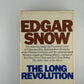 The Long Revolution by Edgar Snow