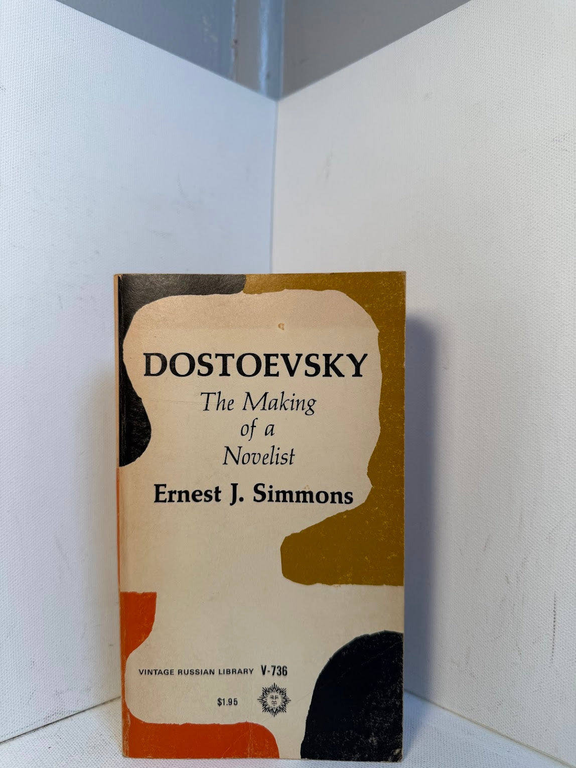 Dostoevsky - The Making of a Novelist by Ernest J. Simmons