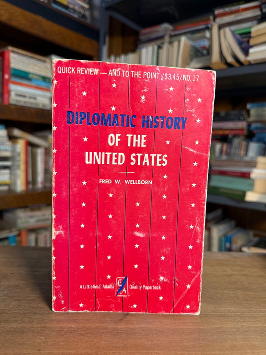 Diplomatic History of the United States by Fred W. Wellborn