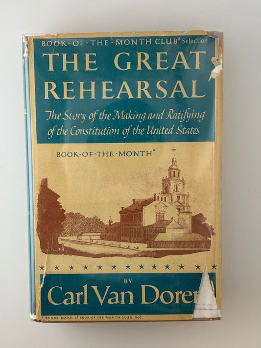 The Great Rehearsal by Carl Van Doren