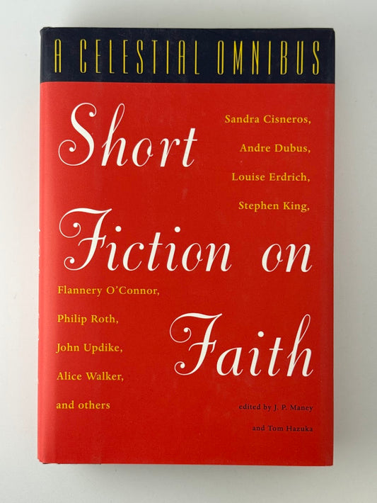 Short Fiction on Faith edited by J.P. Maney and Tom Hazuka