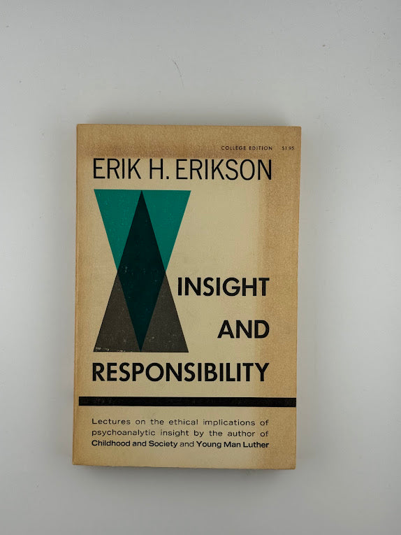 Insight and Responsibility by Erik H. Erikson