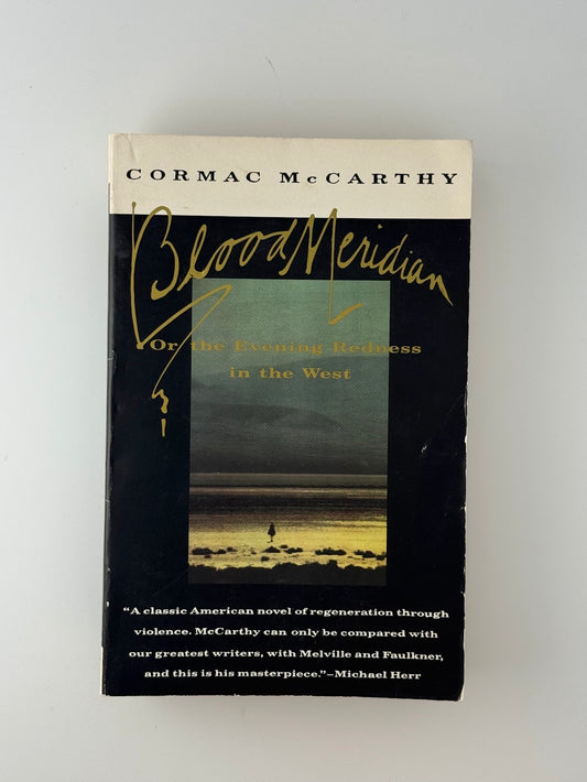 Blood Meridian by Cormac McCarthy