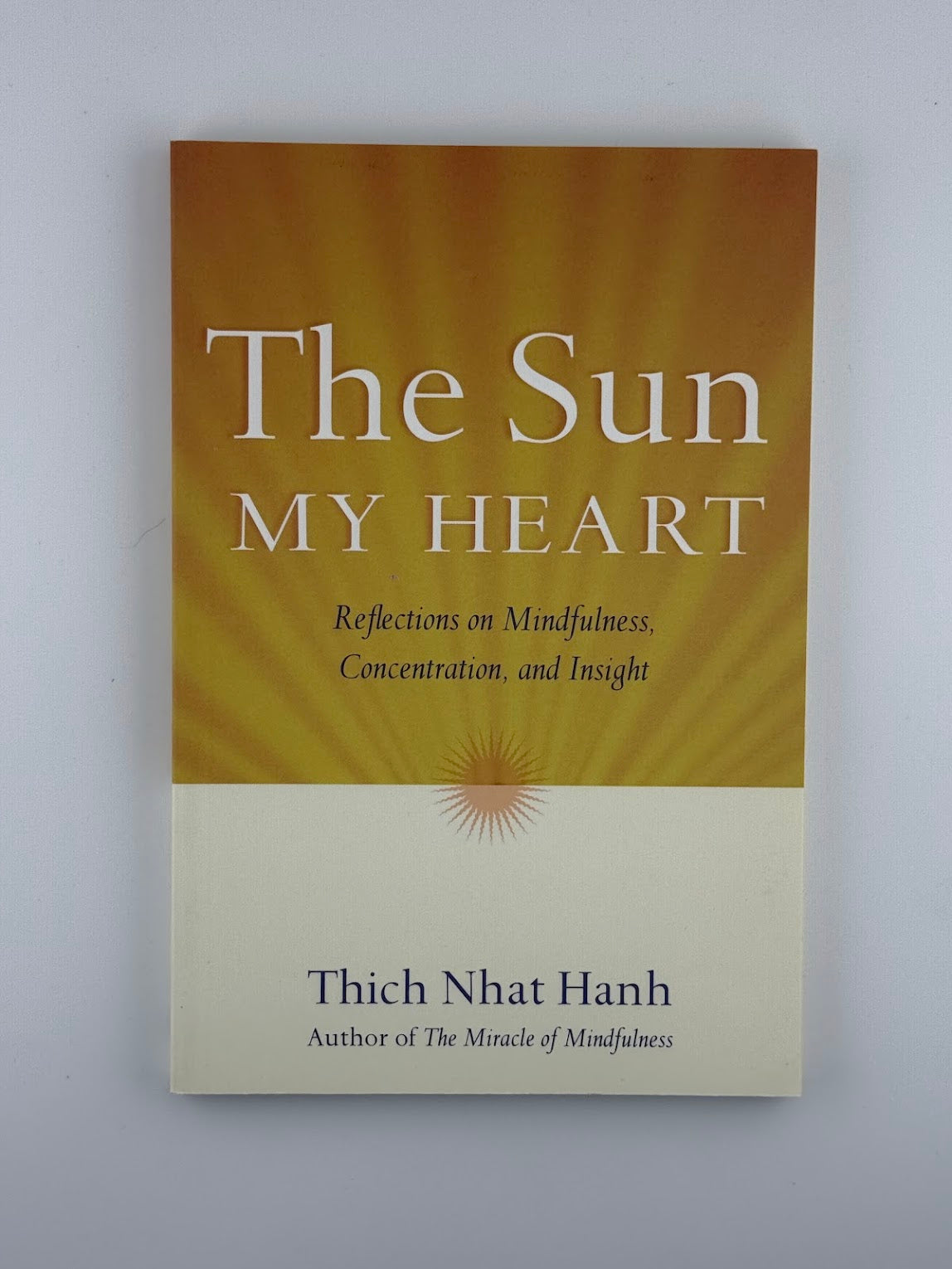 The Sun My Heart by Thich Nhat Hahn
