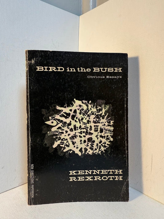Bird in the Bush by Kenneth Rexroth