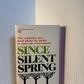 Since Silent Spring by Frank Graham Jr.