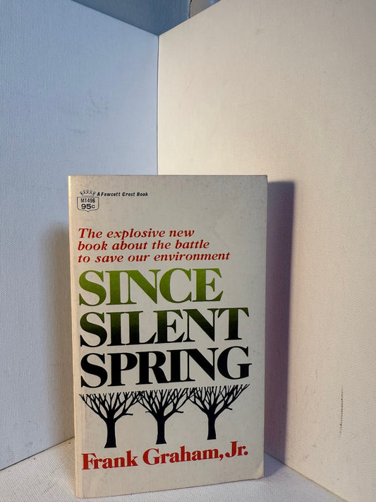 Since Silent Spring by Frank Graham Jr.