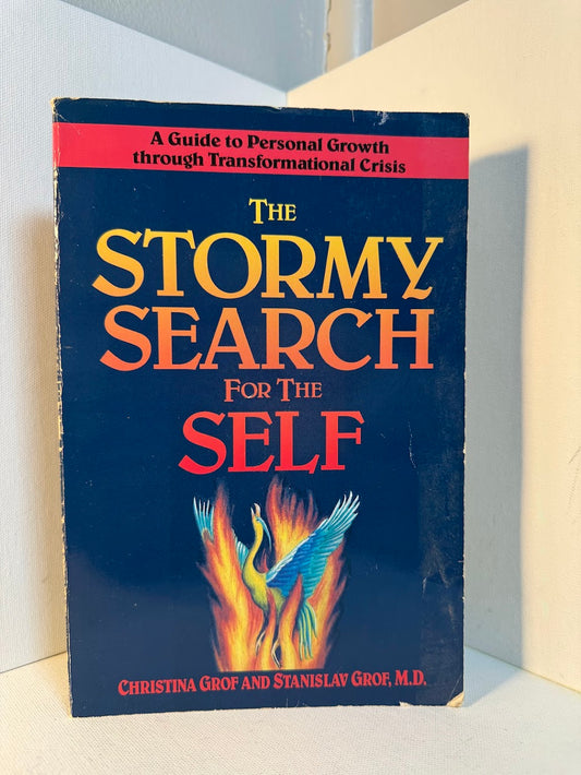 The Stormy Search for the Self by Christina Grof and Stanislav Grof