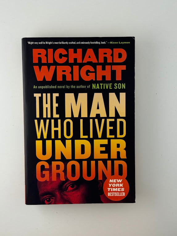 The Man Who Lived Under Ground by Richard Wright