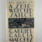 The Story of a Ship Wrecked Sailor by Gabriel Garcia Marquez