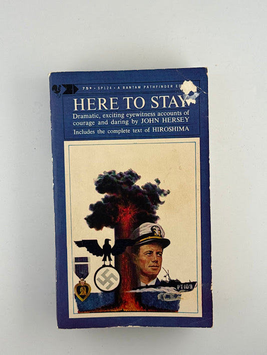 Here to Stay by John Hersey