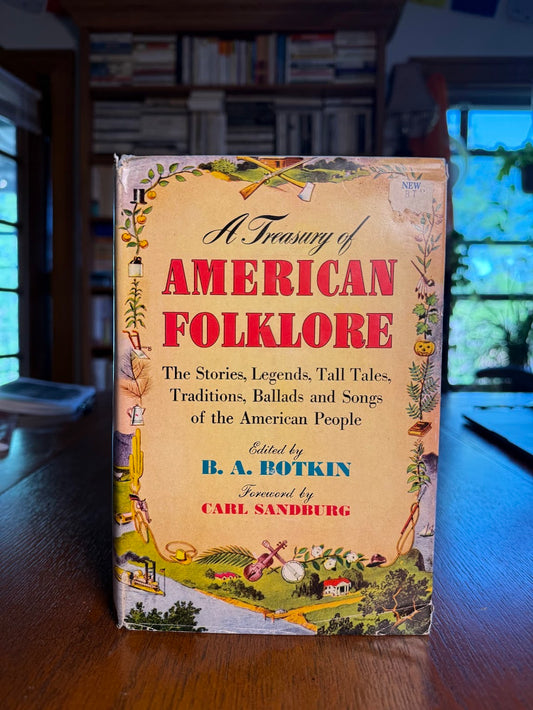 A Treasury of American Folklore edited by B.A. Botkin