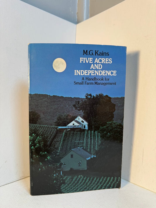 Five Acres and Independence by M.G. Kains