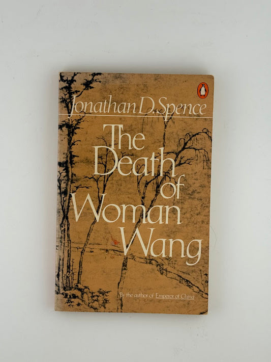 The Death of Woman Wang by Jonathan D. Spence