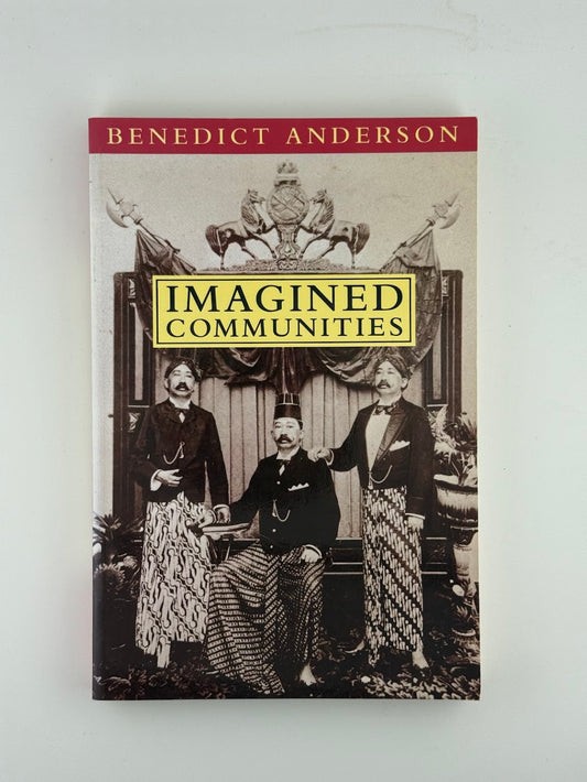 Imagined Communities by Benedict Anderson