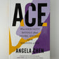 Ace by Angela Chen