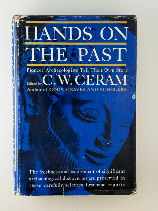 Hands on the Past by C.W. Ceram