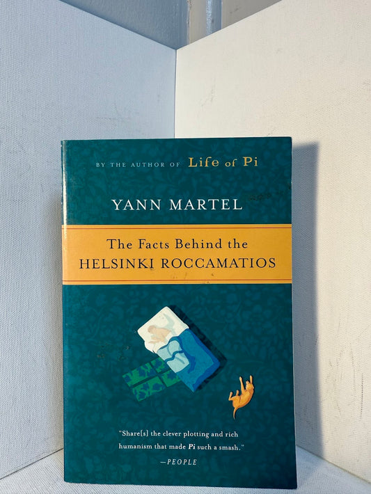 The Facts Behind the Helsinki Roccamatios by Yann Martel