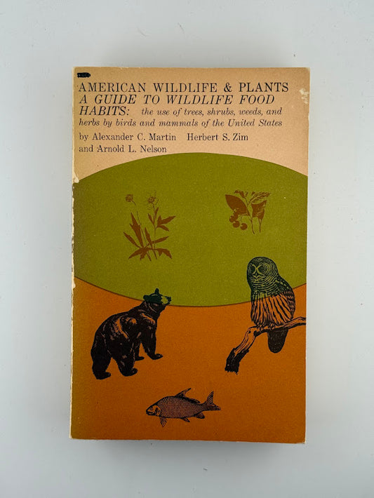 American Wildlife & Plants A Guide to Wildlife Food Habits