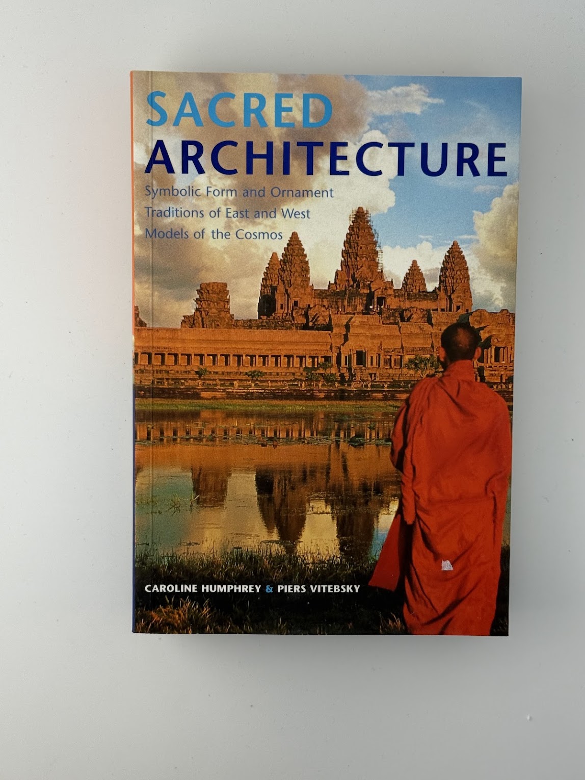 Sacred Architecture by Caroline Humphrey and Piers Vitebsky