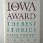 The Iowa Award - The Best Stories From Twenty Years selected by Frank Conroy