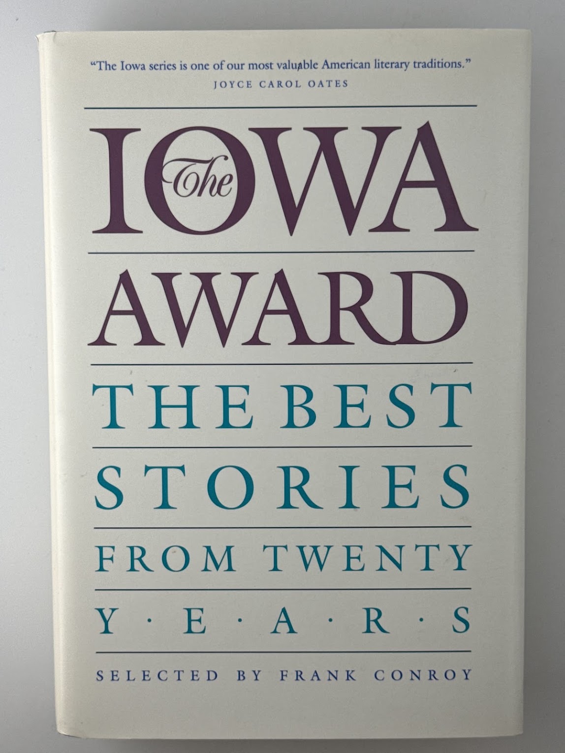 The Iowa Award - The Best Stories From Twenty Years selected by Frank Conroy
