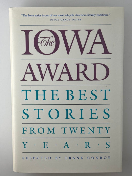 The Iowa Award - The Best Stories From Twenty Years selected by Frank Conroy