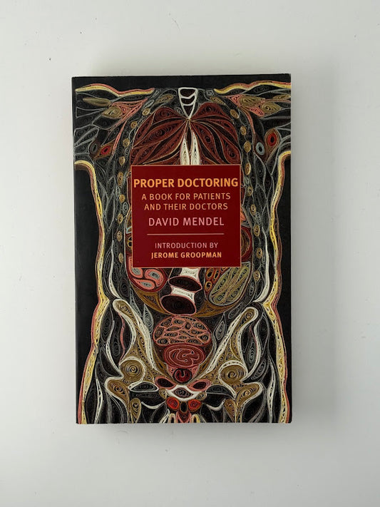 Proper Doctoring by David Mendel