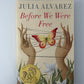 Before We Were Free by Julia Alvarez