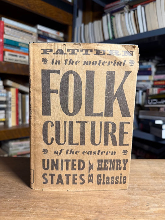 Folk Culture of the Eastern United States by Henry Glassie
