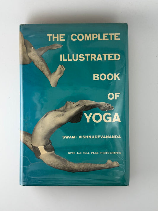 The Complete Illustrated Book of Yoga by Swami Visnudevananda