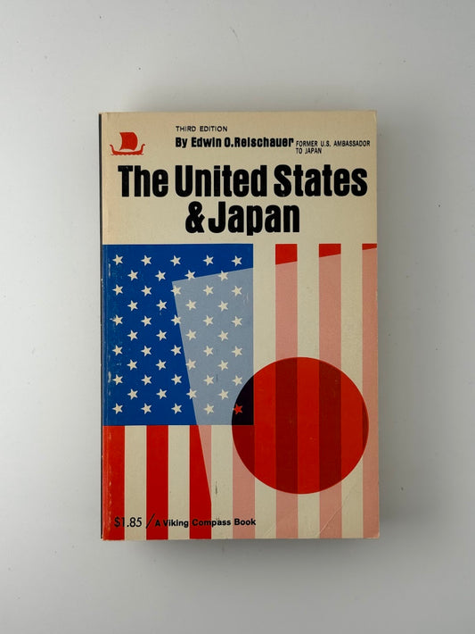 The United States & Japan by Edwin O. Reishauer