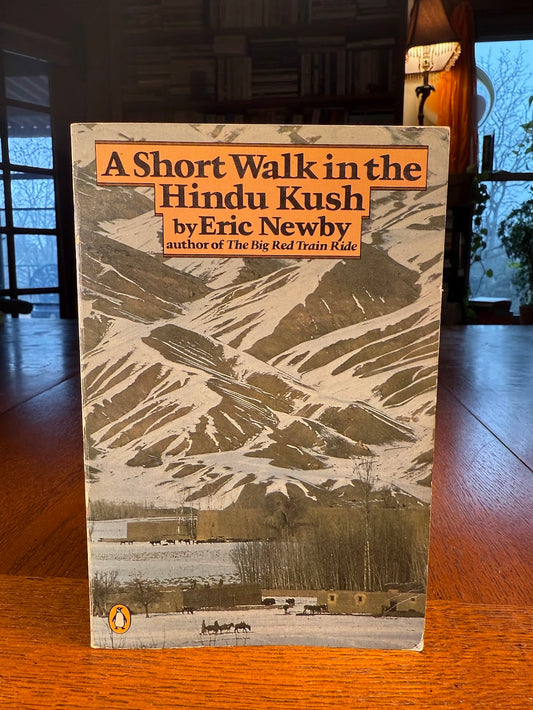 A Short Walk in the Hindu Kush by Eric Newby